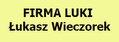  FIRMA LUKI Łukasz Wieczorek